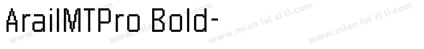 ArailMTPro Bold字体转换